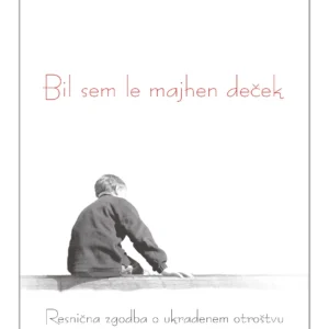 BIL SEM LE MAJHEN DEČEK