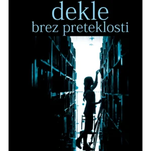 DEKLE BREZ PRETEKLOSTI