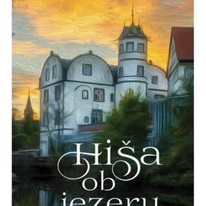 HIŠA OB JEZERU