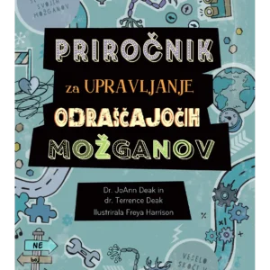 PRIROČNIK ZA UPRAVLJANJE Z ODRAŠČAJOČIMI MOŽGANI