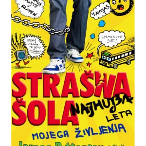 STRAŠNA ŠOLA: NAJHUJŠA LETA MOJEGA ŽIVLJENJA
