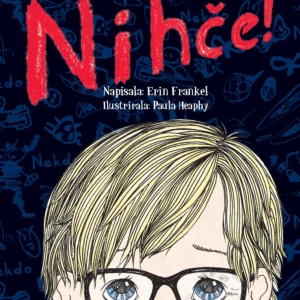 NIHČE!