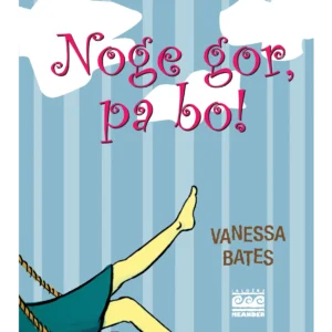 NOGE GOR, PA BO!