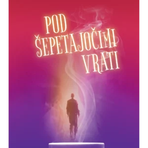 POD ŠEPETAJOČIMI VRATI