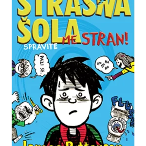 STRAŠNA ŠOLA: SPRAVITE ME STRAN