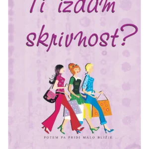 TI IZDAM SKRIVNOST?
