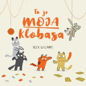 TO JE MOJA KLOBASA