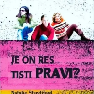JE ON RES TISTI PRAVI?