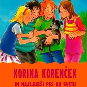 KORINA KORENČEK IN NAJLJUBŠI PES NA SVETU