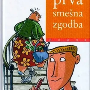 MOJA PRVA SMEŠNA ZGODBA
