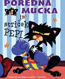 POREDNA MUCKA IN STRIČEK PEPI