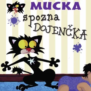 POREDNA MUCKA SPOZNA DOJENČKA
