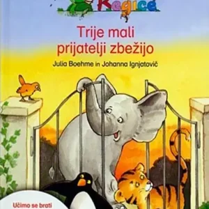 TRIJE MALI PRIJATELJI ZBEŽIJO