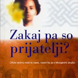 ZAKAJ PA SO PRIJATELJI