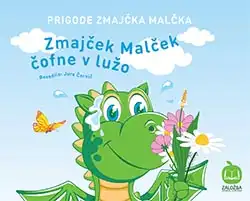 Zmajček Malček čofne v lužo